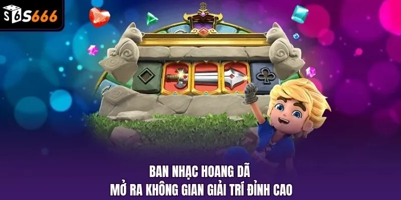 Ban nhạc hoang dã mở ra không gian giải trí đỉnh cao