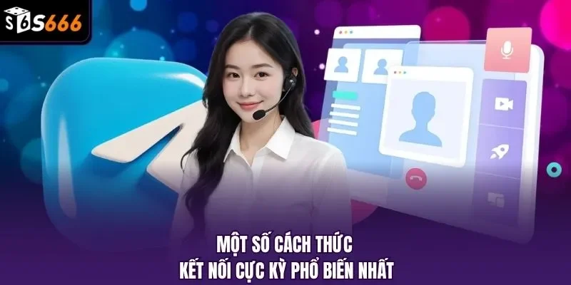 Một số cách thức kết nối cực kỳ phổ biến nhất