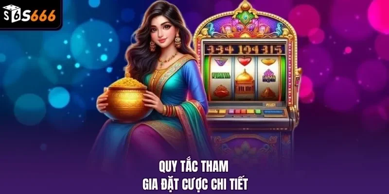 Quy tắc tham gia đặt cược chi tiết