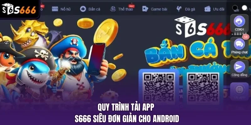 Quy trình tải app S666 siêu đơn giản cho Android