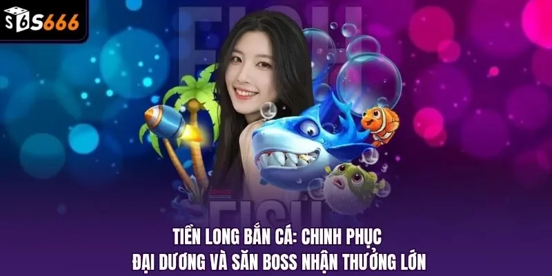 Tiền long bắn cá